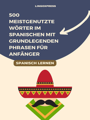 cover image of 500 Meistgenutzte Wörter im Spanischen mit grundlegenden Phrasen für Anfänger